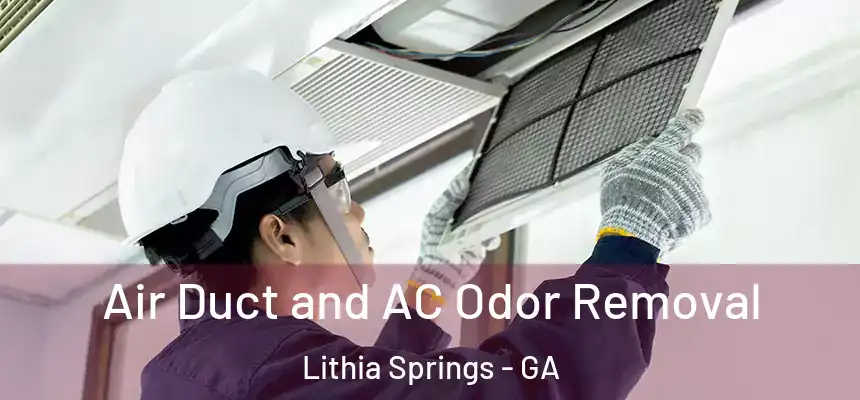  Air Duct and AC Odor Removal Lithia Springs - GA