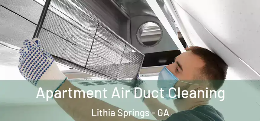 Apartment Air Duct Cleaning Lithia Springs - GA
