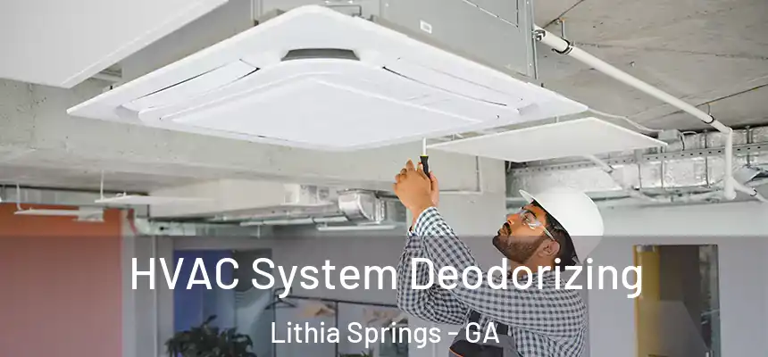  HVAC System Deodorizing Lithia Springs - GA